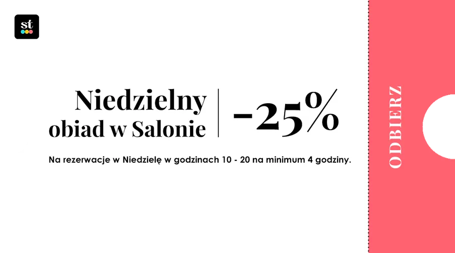 Kupon: Niedzielny obiad w Salonie -25%, Na rezerwacje w Niedzielę w godzinach 10 - 20 na minimum 4 godziny.
